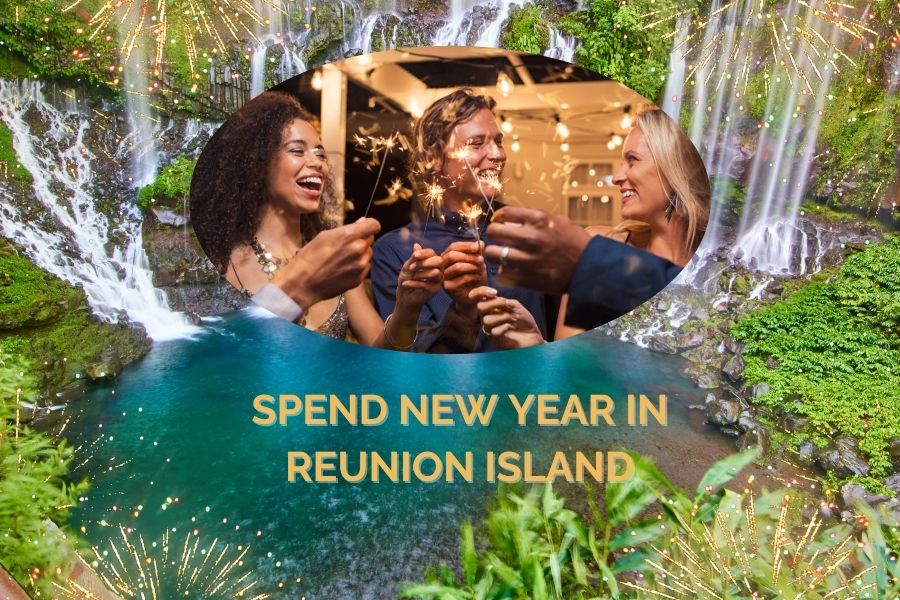 Spend Your New Year in Reunion